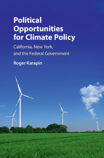 Political Opportunities for Climate Policy; California, New York, and the Federal Government (Paperback / softback) 9781107425545