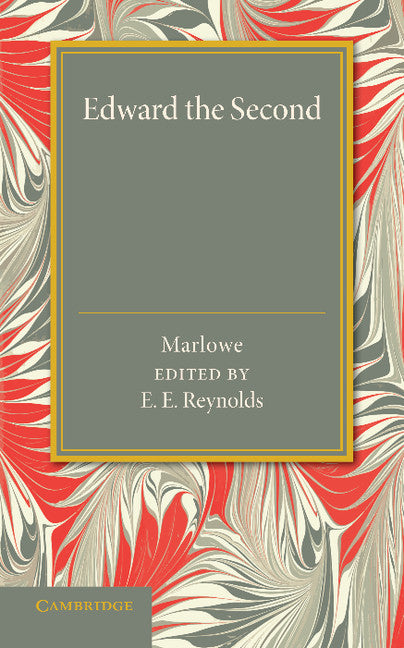 Edward the Second (Paperback / softback) 9781107426672