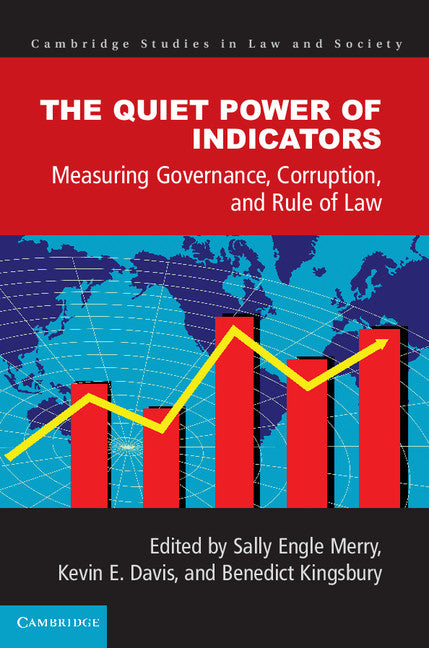 The Quiet Power of Indicators; Measuring Governance, Corruption, and Rule of Law (Paperback / softback) 9781107427877