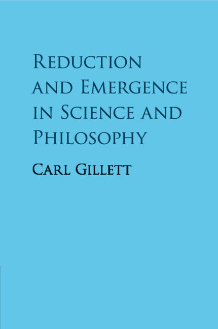 Reduction and Emergence in Science and Philosophy (Paperback / softback) 9781107428072