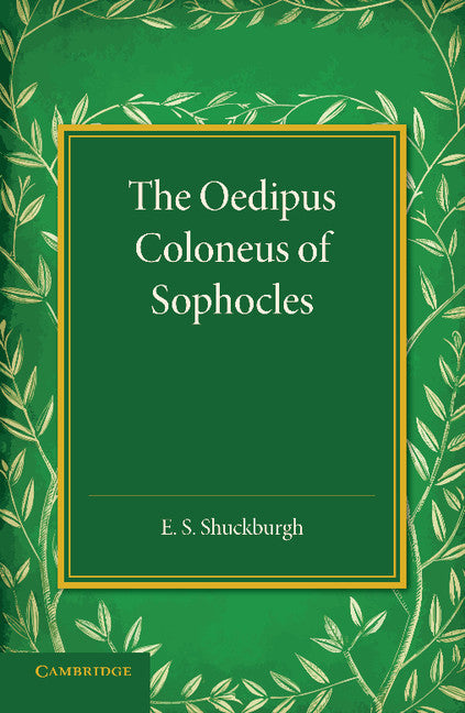 The Oedipus Coloneus of Sophocles (Paperback / softback) 9781107429109