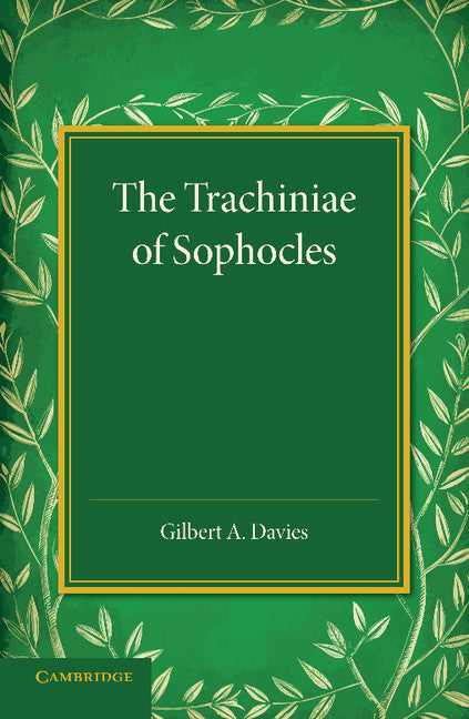 The Trachiniae of Sophocles (Paperback / softback) 9781107429147