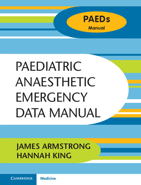 Paediatric Anaesthetic Emergency Data Manual (Spiral bound) 9781107429338