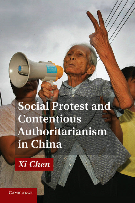 Social Protest and Contentious Authoritarianism in China (Paperback / softback) 9781107429369