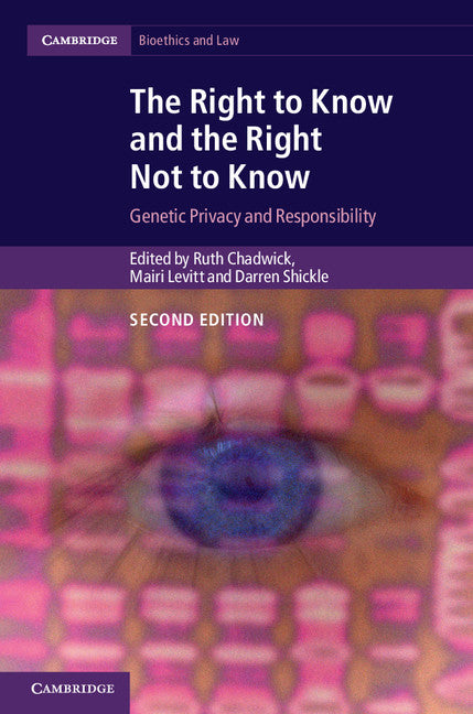 The Right to Know and the Right Not to Know; Genetic Privacy and Responsibility (Paperback / softback) 9781107429796