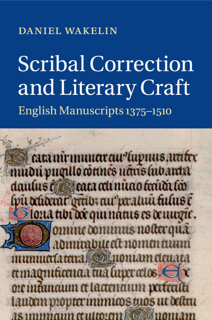 Scribal Correction and Literary Craft; English Manuscripts 1375–1510 (Paperback / softback) 9781107431683