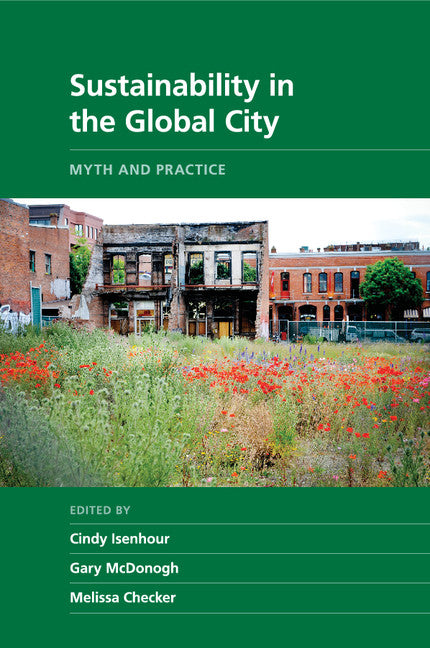 Sustainability in the Global City; Myth and Practice (Paperback / softback) 9781107431720