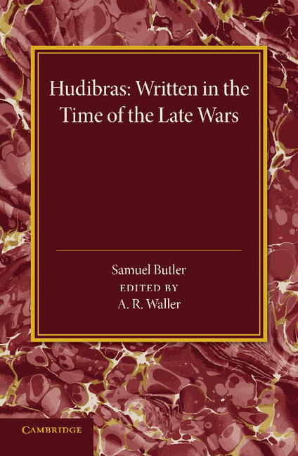 Hudibras; Written in the Time of the Late Wars (Paperback / softback) 9781107432765