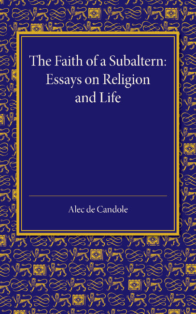 The Faith of a Subaltern; Essays on Religion and Life (Paperback / softback) 9781107432864