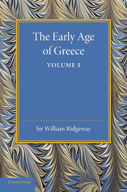 The Early Age of Greece: Volume 1 (Paperback / softback) 9781107434585