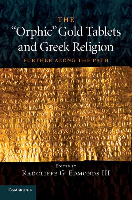 The 'Orphic' Gold Tablets and Greek Religion; Further along the Path (Paperback / softback) 9781107434820