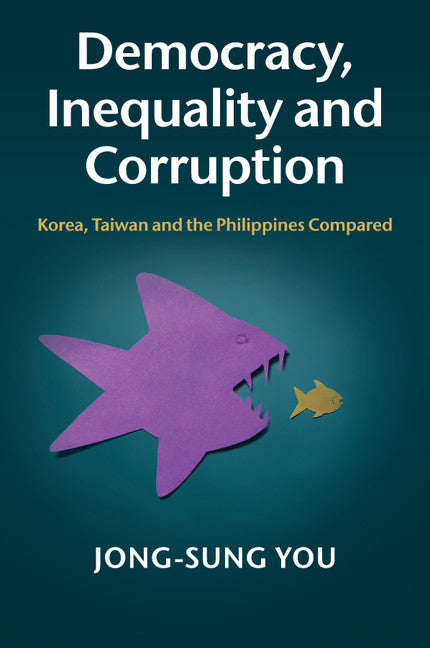 Democracy, Inequality and Corruption; Korea, Taiwan and the Philippines Compared (Paperback / softback) 9781107435322