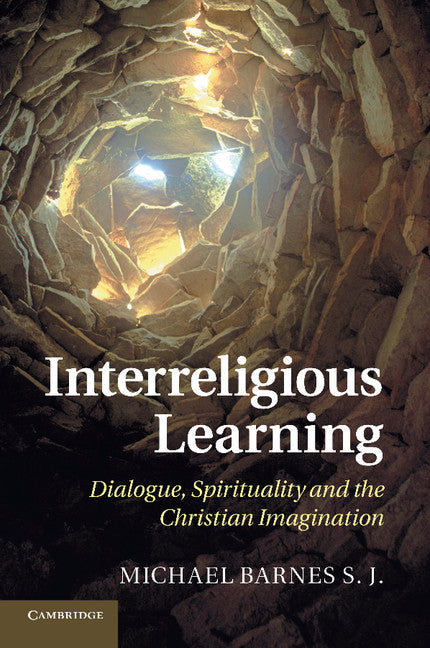Interreligious Learning; Dialogue, Spirituality and the Christian Imagination (Paperback / softback) 9781107435360