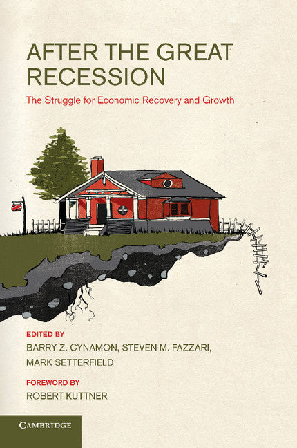 After the Great Recession; The Struggle for Economic Recovery and Growth (Paperback / softback) 9781107436756