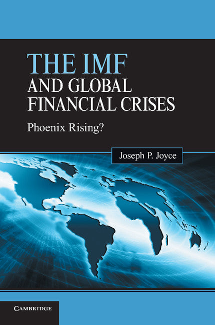 The IMF and Global Financial Crises; Phoenix Rising? (Paperback / softback) 9781107436862