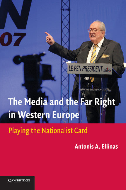 The Media and the Far Right in Western Europe; Playing the Nationalist Card (Paperback / softback) 9781107437067