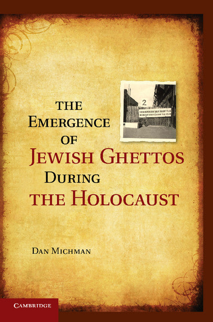 The Emergence of Jewish Ghettos during the Holocaust (Paperback / softback) 9781107437128