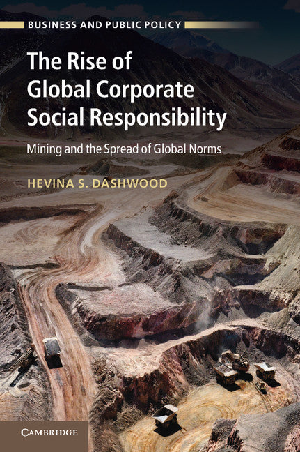 The Rise of Global Corporate Social Responsibility; Mining and the Spread of Global Norms (Paperback / softback) 9781107437258