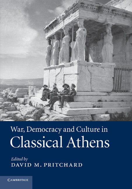 War, Democracy and Culture in Classical Athens (Paperback / softback) 9781107437388