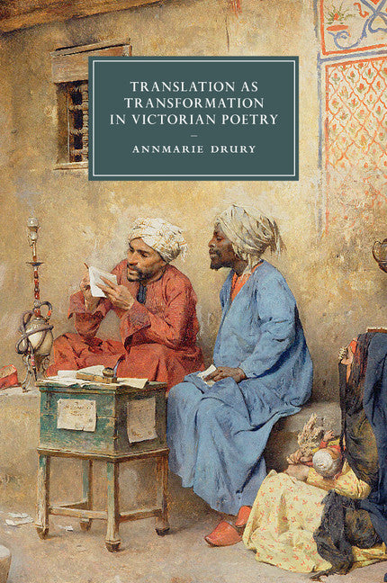 Translation as Transformation in Victorian Poetry (Paperback / softback) 9781107437463