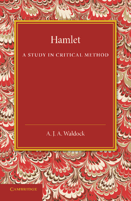 Hamlet; A Study in Critical Method (Paperback / softback) 9781107437692