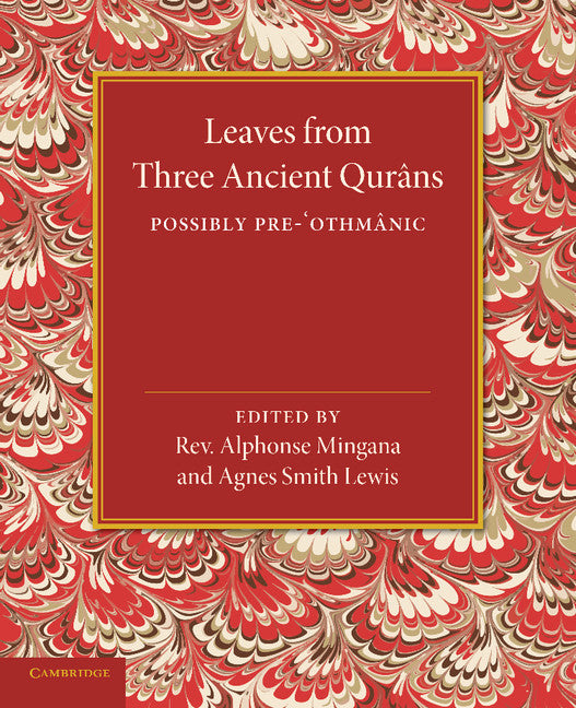 Leaves from Three Ancient Qurans; Possibly Pre-Othmanic (Paperback / softback) 9781107438040