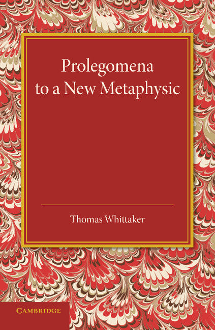 Prolegomena to a New Metaphysic (Paperback / softback) 9781107438170