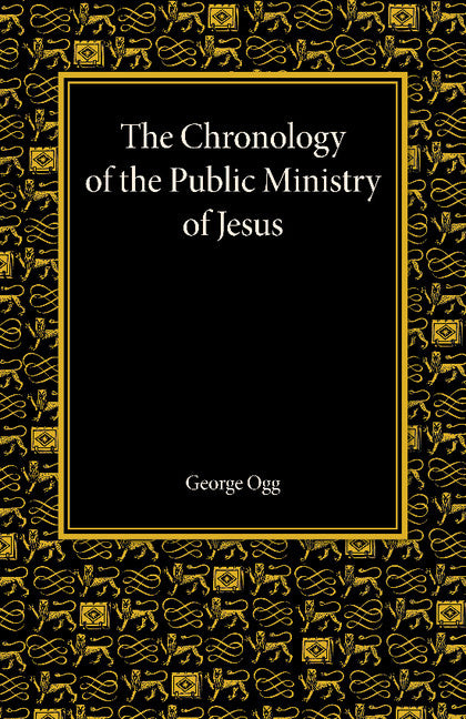 The Chronology of the Public Ministry of Jesus (Paperback / softback) 9781107438361