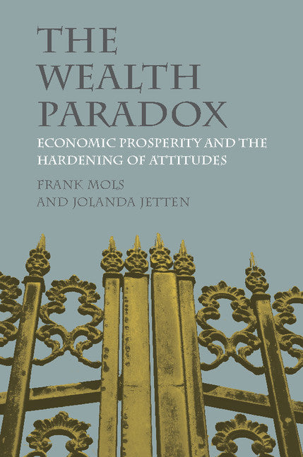 The Wealth Paradox; Economic Prosperity and the Hardening of Attitudes (Paperback / softback) 9781107439139