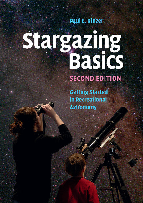 Stargazing Basics; Getting Started in Recreational Astronomy (Paperback / softback) 9781107439405