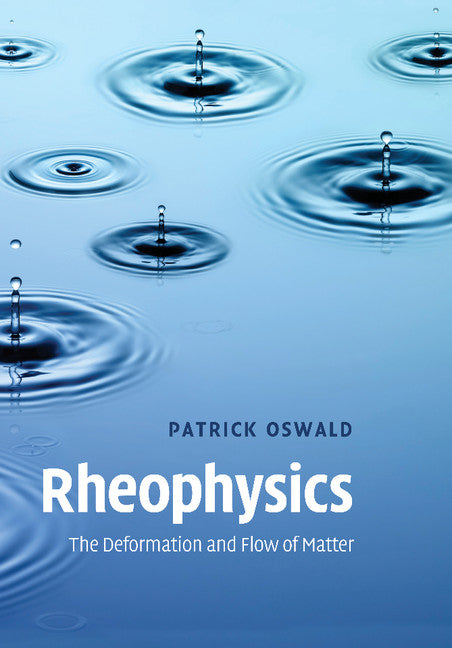 Rheophysics; The Deformation and Flow of Matter (Paperback / softback) 9781107439528