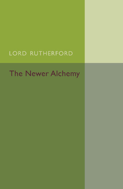 The Newer Alchemy (Paperback / softback) 9781107440425