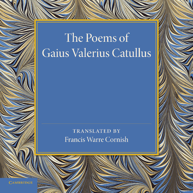 The Poems of Gaius Valerius Catullus (Paperback / softback) 9781107440647