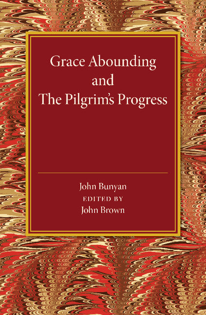 Grace Abounding and The Pilgrim's Progress (Paperback / softback) 9781107440753