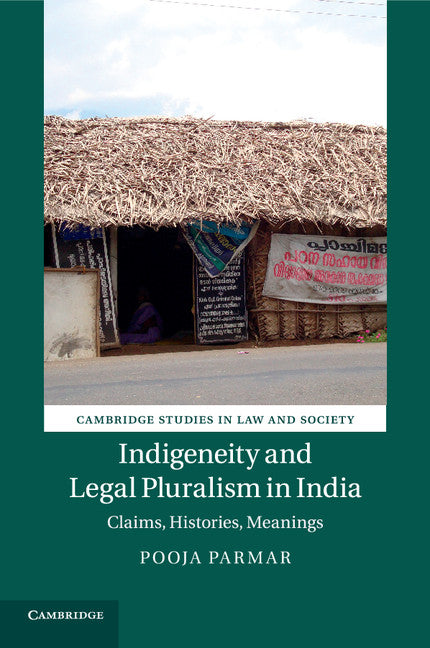 Indigeneity and Legal Pluralism in India; Claims, Histories, Meanings (Paperback / softback) 9781107441057