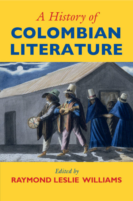 A History of Colombian Literature (Paperback / softback) 9781107441453