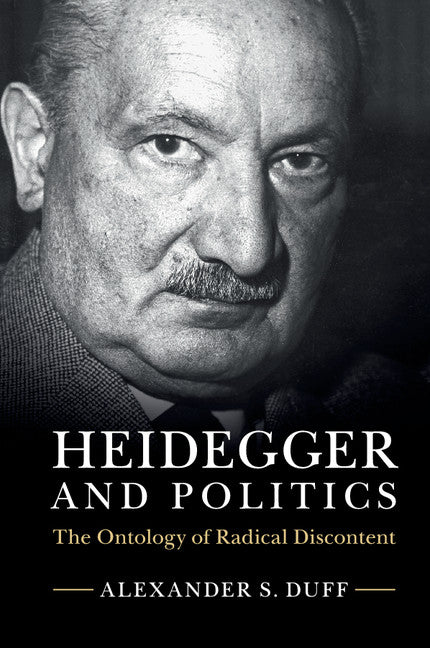 Heidegger and Politics; The Ontology of Radical Discontent (Paperback / softback) 9781107441521