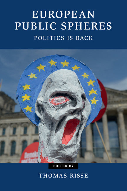 European Public Spheres; Politics Is Back (Paperback / softback) 9781107441637