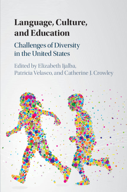 Language, Culture, and Education; Challenges of Diversity in the United States (Paperback / softback) 9781107442153