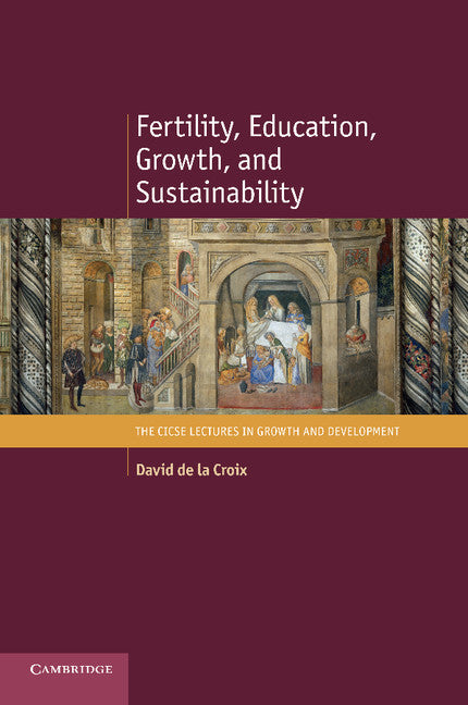 Fertility, Education, Growth, and Sustainability (Paperback / softback) 9781107443051