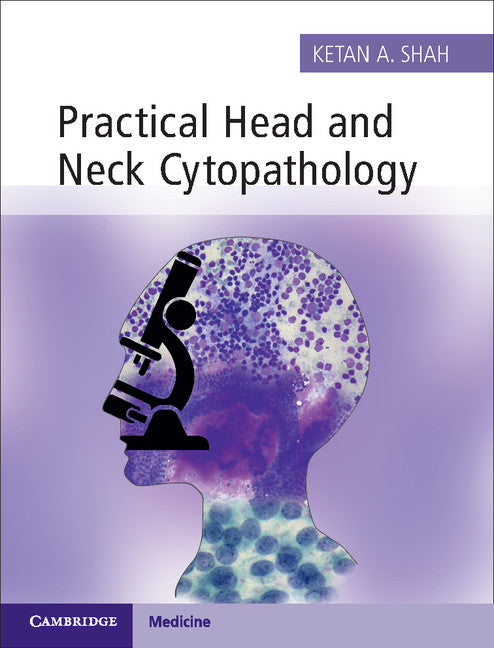 Practical Head and Neck Cytopathology with Online Static Resource (Multiple-component retail product) 9781107443235