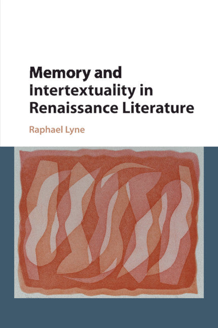 Memory and Intertextuality in Renaissance Literature (Paperback / softback) 9781107443907