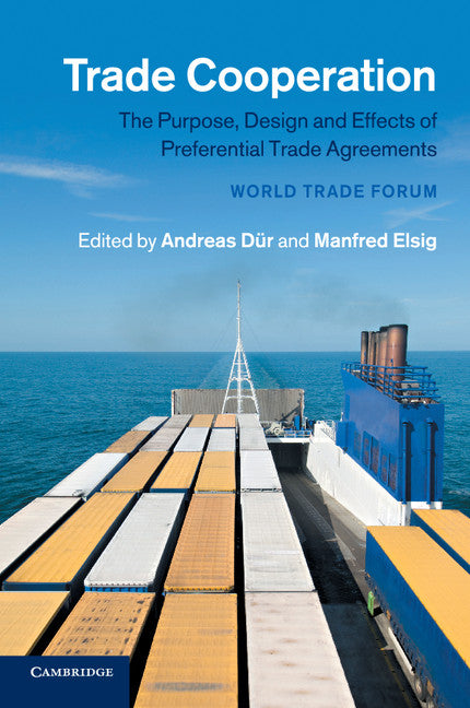 Trade Cooperation; The Purpose, Design and Effects of Preferential Trade Agreements (Paperback / softback) 9781107444676