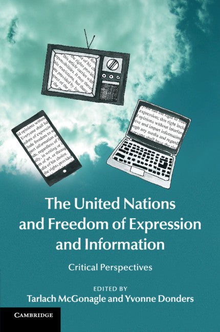 The United Nations and Freedom of Expression and Information; Critical Perspectives (Paperback / softback) 9781107444690