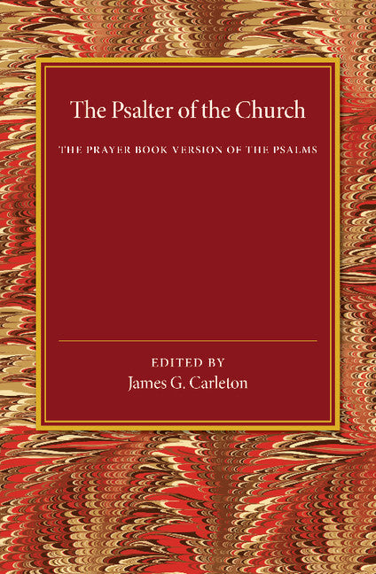 The Psalter of the Church; The Prayer Book Version of the Psalms (Paperback / softback) 9781107445765