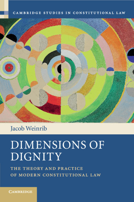 Dimensions of Dignity; The Theory and Practice of Modern Constitutional Law (Paperback / softback) 9781107446243