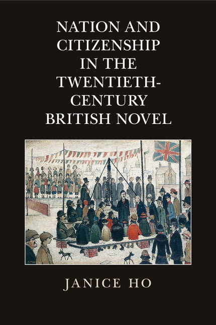 Nation and Citizenship in the Twentieth-Century British Novel (Paperback / softback) 9781107446397