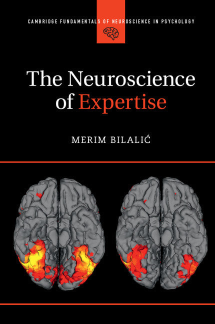 The Neuroscience of Expertise (Paperback / softback) 9781107446519