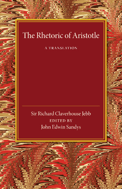 The Rhetoric of Aristotle; A Translation (Paperback / softback) 9781107448162