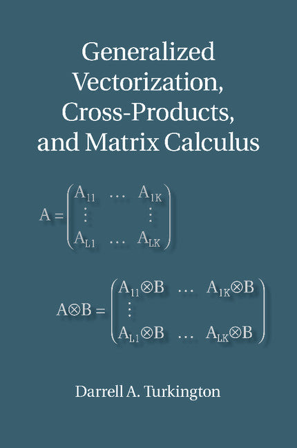 Generalized Vectorization, Cross-Products, and Matrix Calculus (Paperback / softback) 9781107448728